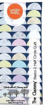 The Clammy Basics 2: Half Circle Quilt Pattern by Latifah Saafir Studios - # LSS-00020