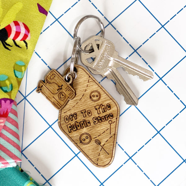 Fabric Store Key Chain - Off to the Fabric Store - Laser Cut Key Chain