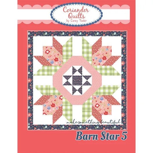 Barn Star 5 Quilt Pattern - Coriander Quilts #CQ-198