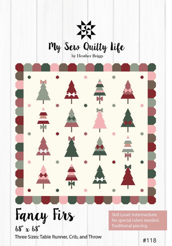 Fancy Firs Quilt Pattern by My Sew Quilty Life - 68” x 68” Paper Pattern