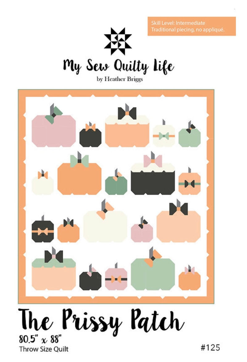 The Prissy Patch Quilt Pattern by My Sew Quilty Life - 80.5” x 88” Paper Pattern