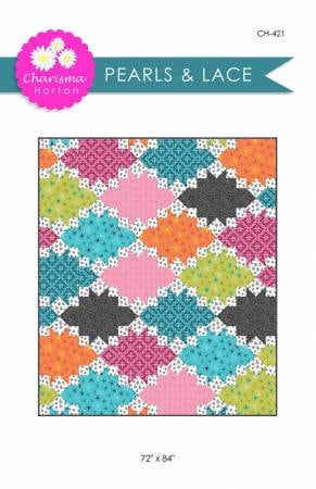 Pearls and Lace Quilt Pattern by Charisma Horton - 72" x 84" - CH-421